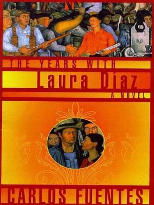 Title details for The Years with Laura Diaz by Carlos Fuentes - Wait list
